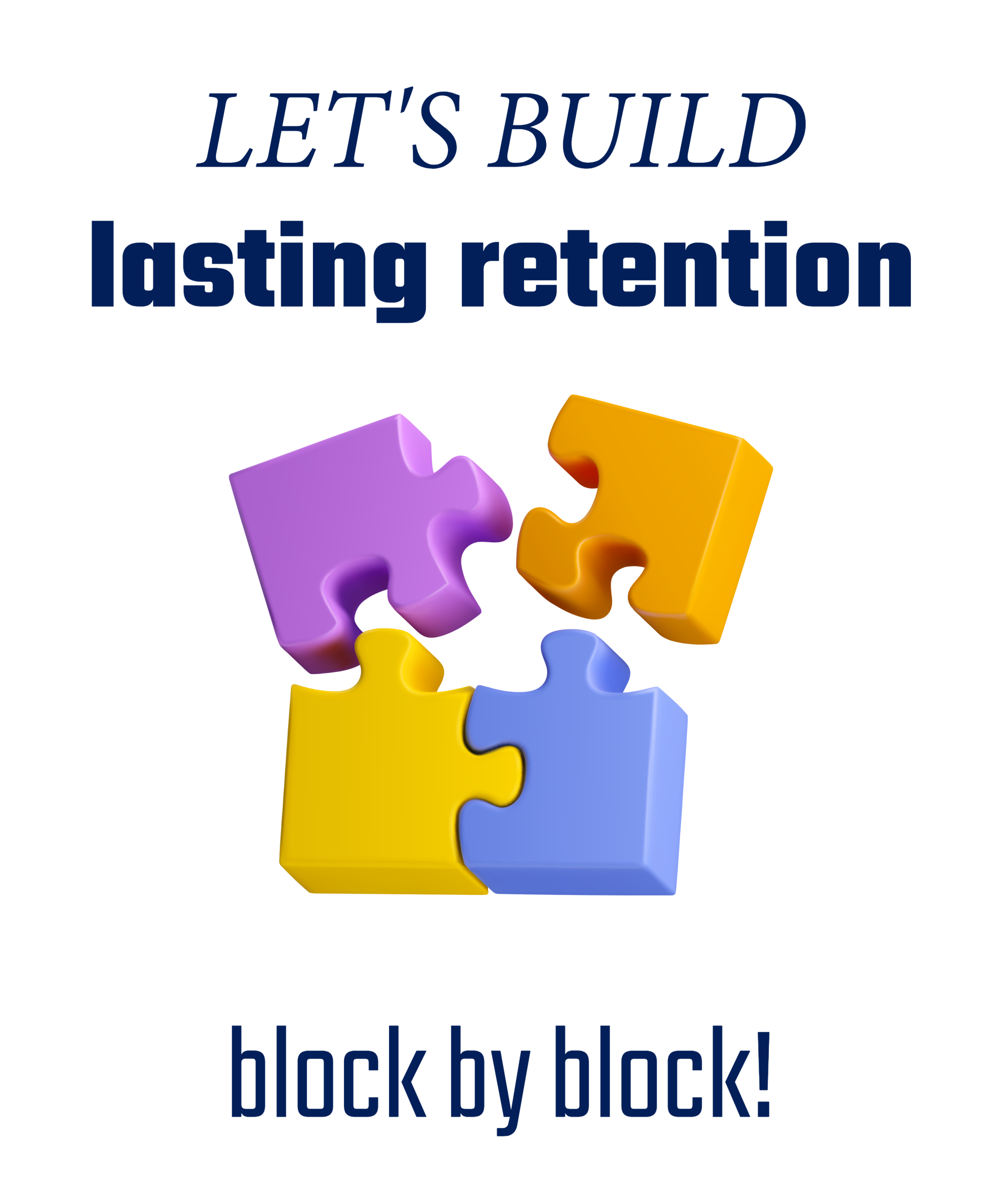 Building lasting retention, block by block.